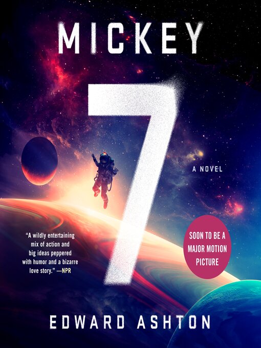 Title details for Mickey7--A Novel by Edward Ashton - Wait list